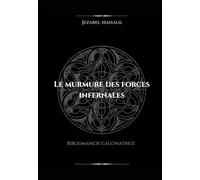 Le murmure des forces infernales: Bibliomancie calcinatrice