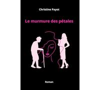 Le murmure des pétales