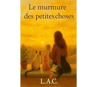 Le murmure des petites choses