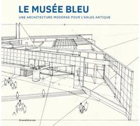 Le musée bleu, une architecture moderne pour l'Arles antique