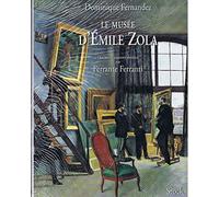 Le Musee D'Emile Zola. Haines Et Passions