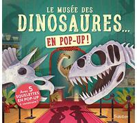 Le musée des dinosaures... en pop up !: Avec 5 squelettes en pop-up à construire !