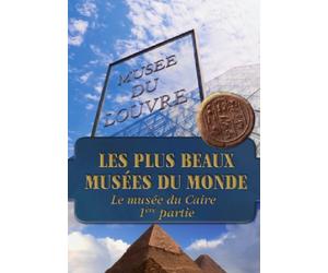 Le musée du Caire- 1ère partie [DVD]