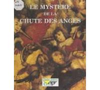 Le Mystère De La Chute Des Anges De Raymond Boterie 1509-1510 (ebook)