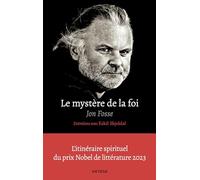 Le mystère de la foi: Entretiens avec Eskil Skjeldal