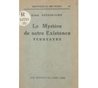 Le Mystère De Notre Existence Terrestre (ebook)