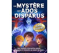 Le mystère des ados disparus: Un roman graphique d’aventure interactif, rempli d’énigmes pour ados. Le cadeau idéal pour les filles et les garçons de 12 à 17 ans.