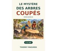 Le Mystère des arbres coupés
