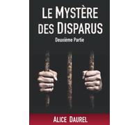 LE MYSTERE DES DISPARUS - Deuxième Partie: 2 (Le Mystère des Disparus)