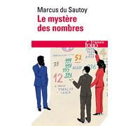 Le mystère des nombres: Odyssée mathématique à travers notre quotidien