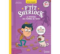 Le mystère des pommes de terre: P'tit Sherlock Ma tout première enquête