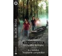 Le Mystère Du Bayou - Troublante Conspiration (ebook)
