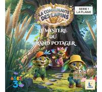 LE MYSTERE DU GRAND POTAGER (La Communauté des Lapins)