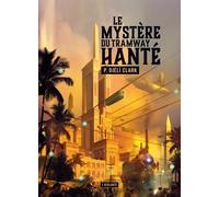 Le mystère du tramway hanté