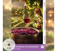 Le Mystère du vin empoisonné - Französische Krimi-Lektüre A2-B1 (+ Audio-CD): Mit der Frank-Lesemethode leicht verständlich gemacht