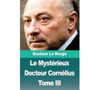 Le Mystérieux Docteur Cornélius: Tome III