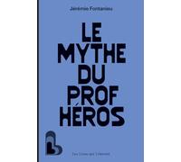 Le mythe du prof héros