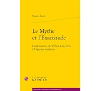 Le mythe et l'exactitude: L'ordonnance de Villers-Cotterêts à l'époque moderne (Bibliotheque D'histoire De La Renaissance, 23)