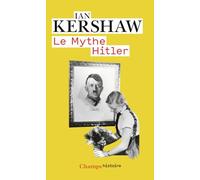 Le mythe Hitler: Image et réalité sous le IIIe Reich