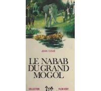 Le Nabab Du Grand Mogol (ebook)