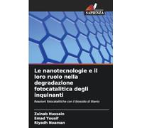 Le nanotecnologie e il loro ruolo nella degradazione fotocatalitica degli inquinanti: Reazioni fotocatalitiche con il biossido di titanio