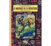 Le naufragé de la Préhistoire: (hors cycle de Tarzan)