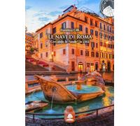 Le navi di Roma. Cercando le «onde» in città. Ediz. illustrata