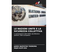 LE NAZIONI UNITE E LA SICUREZZA COLLETTIVA: La partecipazione delle FARDC alla MINUSCA: questioni, sfide e prospettive