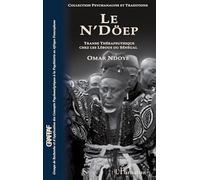 Le N'Döep: Transe thérapeutique chez les Lebous du Sénégal