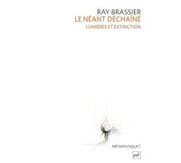 Le néant déchaîné: Lumières et extinction