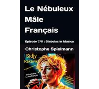 Le Nébuleux Mâle Français: Episode 7/11 : Diabolus in Musica