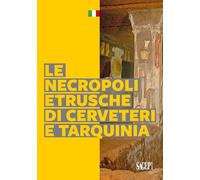 Le necropoli etrusche di Cerveteri e Tarquinia