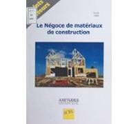Le Négoce De Matériaux De Construction (ebook)