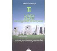 Le New Age des origines à nos jours: Courants, mouvements, personnalités