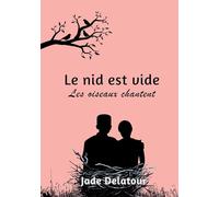 Le nid est vide, les oiseaux chantent