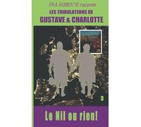 Le Nil ou rien (Fra Roberto raconte les mésaventures de Gustave et Charlotte)