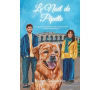 Le Noël de Pépette: Ou quand Cupidon a une langue bleue et des poils dorés