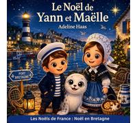 Le Noël de Yann et Maëlle: Noël en Bretagne (Les Noëls de France)