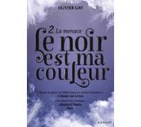 Le Noir Est Ma Couleur - La Menace (ebook)