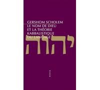 Le nom de Dieu et la théorie kabbalistique du langage