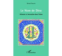 Le Nom de Dieu: Mémoire et Invocation dans l'islam