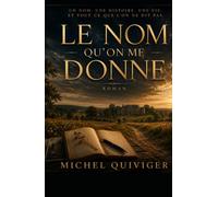 LE NOM QU'ON ME DONNE