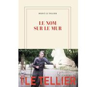 Le nom sur le mur: Roman
