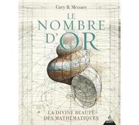 Le Nombre d'or: La divine beauté des mathématiques