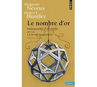 Le Nombre d'or: Radiographie d'un mythe suivi de La Divine Proportion (Points Sciences)