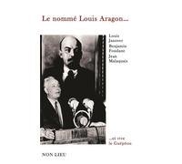 Le nommé Louis Aragon...