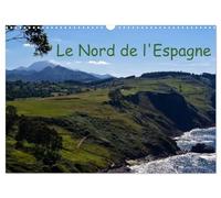 Le Nord de l'Espagne (Calendrier mural 2026 DIN A3 vertical), CALVENDO calendrier mensuel: Mes impressions de la Galicie, des Asturies, de la Cantabrie et de la Castille-et-Léon