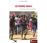 Le Nord Mali: Entre Crises et Constructions de Paix