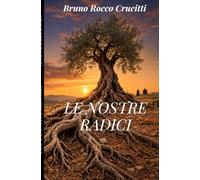 Le nostre Radici