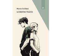 Le nostre tracce (Narrazioni Clandestine)